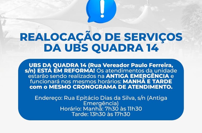  Secretaria de Saúde informa realocação do atendimento da UBS da Quadra 14 durante reforma